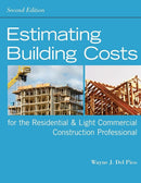 Estimating Building Costs for the Residential and Light Commercial Construction Professional, 2nd Edition