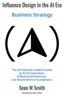Influence Design in the AI Era: Business Strategy