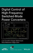 Digital Control of High-Frequency Switched-Mode Power Converters (IEEE Press Series on Power and Energy Systems) 1st Edition