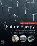 Future Energy: Improved, Sustainable and Clean Options for Our Planet