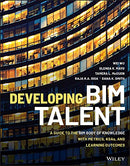 Developing BIM Talent: A Guide to the BIM Body of Knowledge with Metrics, KSAs, and Learning Outcomes 1st Edition,