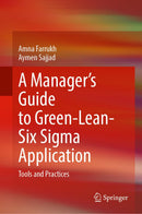 A Manager’s Guide to Green-Lean-Six Sigma Application: Tools and Practices