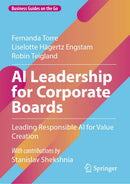 AI Leadership for Corporate Boards: Leading Responsible AI for Value Creation