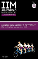 Managers Who Make A Difference- IIMA: Sharpening Your Management Skills