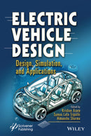 Electric Vehicle Design: Design, Simulation, and Applications 1st Edition