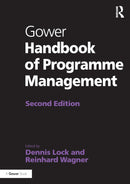 Gower Handbook of Programme Management (Project and Programme Management Practitioner Handbooks) 2nd Edition