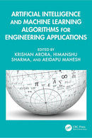 Artificial Intelligence and Machine Learning Algorithms for Engineering Applications 1st Edition,
