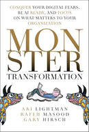 Monster Transformation: Conquer Your Digital Fears, Be AI Ready, and Focus on What Matters to Your Organization 1st Edition