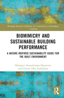 Biomimicry and Sustainable Building Performance (Routledge Research Collections for Construction in Developing Countries) 1st Edition
