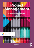 Project Management: A Practical Approach (Routledge-Noordhoff International Editions) 5th Edition,
