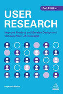 User Research: Improve Product and Service Design and Enhance Your UX Research 2nd Edition