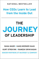 The Journey of Leadership: How CEOs Learn to Lead from the Inside Out