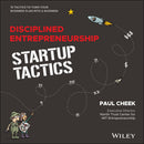 Disciplined Entrepreneurship Startup Tactics: 15 Tactics to Turn Your Business Plan into a Business 1st Edition