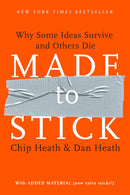 Made to Stick: Why Some Ideas Survive and Others Die