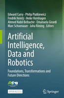 Artificial Intelligence, Data and Robotics: Foundations, Transformations and Future Directions