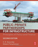 Public-Private Partnerships for Infrastructure: Principles of Policy and Finance 2nd Edition