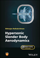 Hypersonic Slender Body Aerodynamics (Aerospace Series) 1st Edition