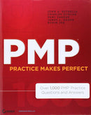 PMP Practice Makes Perfect: Over 1000 PMP Practice Questions and Answers 1st Edition