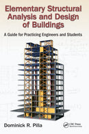Elementary Structural Analysis and Design of Buildings: A Guide for Practicing Engineers and Students 1st Edition