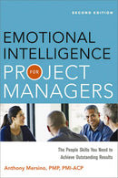 Emotional Intelligence for Project Managers: The People Skills You Need to Achieve Outstanding Results