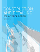 CONSTRUCTION AND DETAILING FOR INTERIOR DESIGN (2ND ED