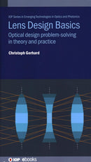 Lens Design Basics: Optical Design Problem-Solving in Theory and Practice