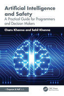 Artificial Intelligence and Safety: A Practical Guide for Programmers and Decision Makers 1st Edition