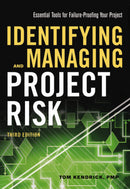 Identifying and Managing Project Risk: Essential Tools for Failure-Proofing Your Project Third Edition
