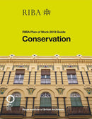 Conservation: RIBA Plan of Work 2013 Guide (The Riba Plan of Work 2013 Guides)