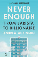 Never Enough: From Barista to Billionaire