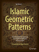 islamic geometric patterns: Their Historical Development and Traditional Methods of Construction