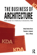 The Business of Architecture: Your Guide to a Financially Successful Firm