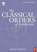 The Classical Orders of Architecture 2nd Edition