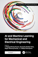 AI and Machine Learning for Mechanical and Electrical Engineering (Innovations in Intelligent Internet of Everything (IoE)) 1st Edition