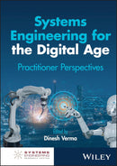 Systems Engineering for the Digital Age: Practitioner Perspectives (Systems Engineering Research Center) 1st Edition