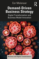 Demand-Driven Business Strategy (Business and Digital Transformation) 1st Edition
