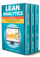 Lean Analytics: 3 Books in 1: The Complete Guide to Using Data to Optimize and Build a Better Startup Business (Lean Methodology)