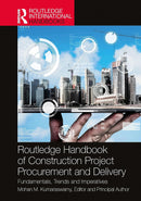 Routledge Handbook of Construction Project Procurement and Delivery: Fundamentals, Trends and Imperatives (Routledge International Handbooks) 1st Edition
