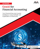 Ultimate GenAI for Financial Accounting: Turn Financial Data into Trusted Intelligence Using Auditable and Explainable AI Frameworks