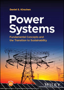 Power Systems: Fundamental Concepts and the Transition to Sustainability 1st Edition