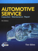 Automotive Service: Inspection, Maintenance, Repair (MindTap Course List) 5th Edition