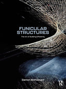 Funicular Structures: The Art of Building Efficiently 1st Edition,