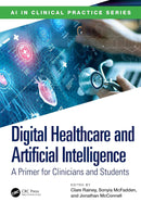 Digital Healthcare and Artificial Intelligence: A Primer for Clinicians and Students (AI in Clinical Practice)