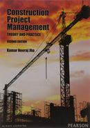 Construction Project Management: Theory and Practices