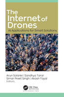The Internet of Drones: AI Applications for Smart Solutions 1st Edition