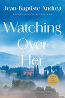 Watching Over Her: A Novel