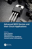 Advanced MOS Devices and their Circuit Applications 1st Edition
