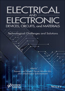 Electrical and Electronic Devices, Circuits, and Materials: Technological Challenges and Solutions 1st Edition