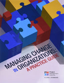 Managing Change in Organizations: A Practice Guide