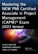 Mastering the NEW PMI Certified Associate in Project Management (CAPM)® Exam (2023 Version) 1st Edition